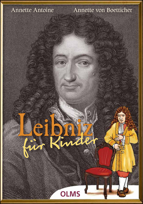 Leibniz für Kinder - Annette Antoine, Annette von Boetticher