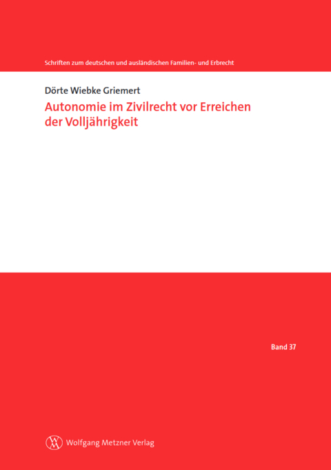 Autonomie im Zivilrecht vor Erreichen der Volljährigkeit - Dörte Wiebke Griemert