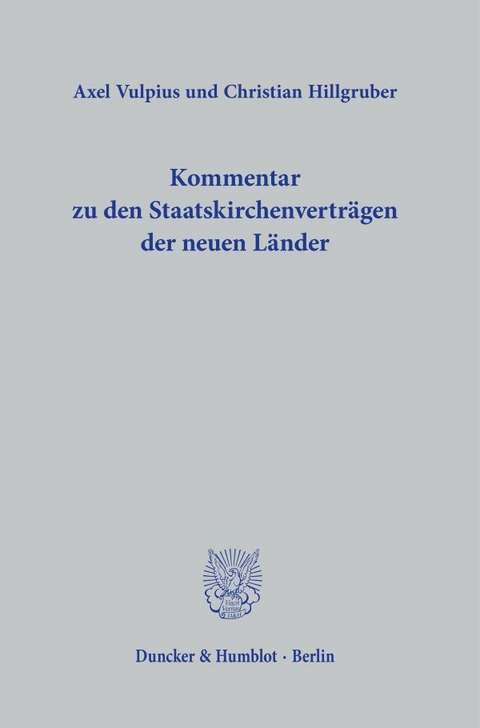 Kommentar zu den Staatskirchenverträgen der neuen Länder. - Axel Vulpius, Christian Hillgruber