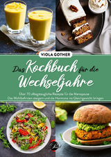 Das Kochbuch für die Wechseljahre - Viola Gother