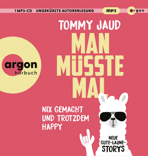 Man müsste mal – Nix gemacht und trotzdem happy - Tommy Jaud