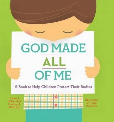 God Made All of Me - Justin S Holcomb, Lindsey A Holcomb