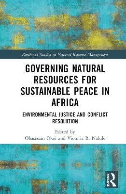 Governing Natural Resources for Sustainable Peace in Africa - 