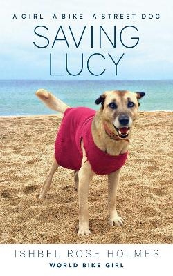 Saving Lucy - Ishbel Rose Holmes (World B