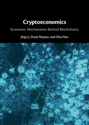 Cryptoeconomics - Jing Li, Dusit Niyato, Zhu Han