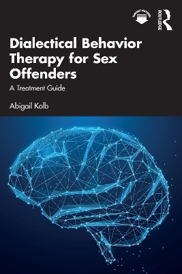 Dialectical Behavior Therapy for Sex Offenders - Abigail Kolb