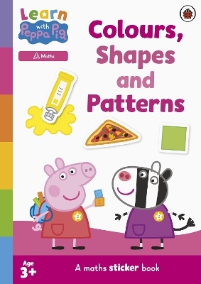 Learn with Peppa: Colours, Shapes and Patterns sticker activity book -  Peppa Pig