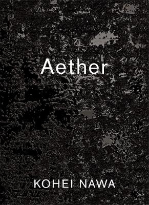 Kohei Nawa: Aether - 