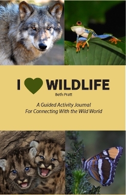 I Heart Wildlife - Beth Pratt Pratt