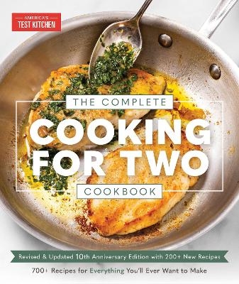 The Complete Cooking for Two Cookbook, 10th Anniversary Edition -  America's Test Kitchen