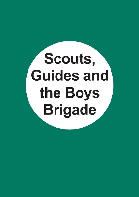 The Scouts,Guides and Boys Brigade