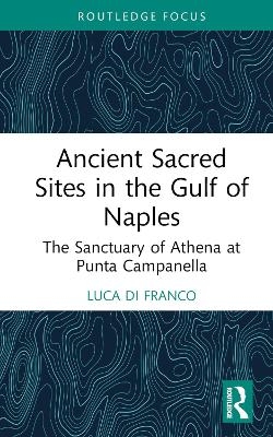 Ancient Sacred Sites in the Gulf of Naples - Luca Di Franco