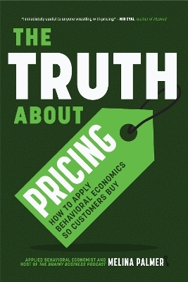 The Truth about Pricing - Melina Palmer