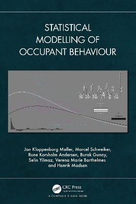 Statistical Modelling of Occupant Behaviour - Jan Kloppenborg Møller, Marcel Schweiker, Rune Korsholm Andersen, Burak Gunay, Verena Marie Barthelmes