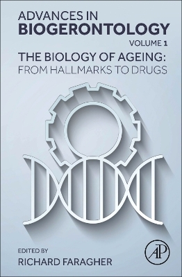 The Biology of Ageing: From Hallmarks to  Drugs - 