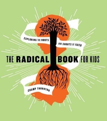 The Radical Book for Kids - Champ Thornton