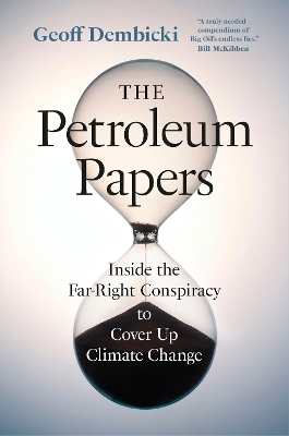 The Petroleum Papers - Geoff Dembicki