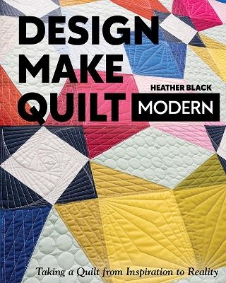 Design, Make, Quilt Modern - Heather Black