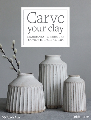 Carve Your Clay - Hilda Carr