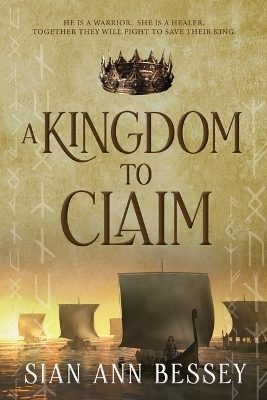 A Kingdom to Claim - Siaan Ann Bessey