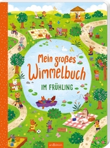 Mein großes Wimmelbuch – Im Frühling