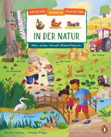 Entdecken, erzählen, beschützen - In der Natur – Mein erstes Umwelt-Bildwörterbuch - Sandra Grimm