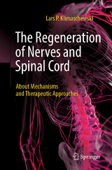 The Regeneration of Nerves and Spinal Cord - Lars P. Klimaschewski