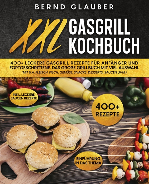 XXL Gasgrill Kochbuch - Bernd Glauber