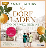 Der Dorfladen - Wo der Weg beginnt - Anne Jacobs