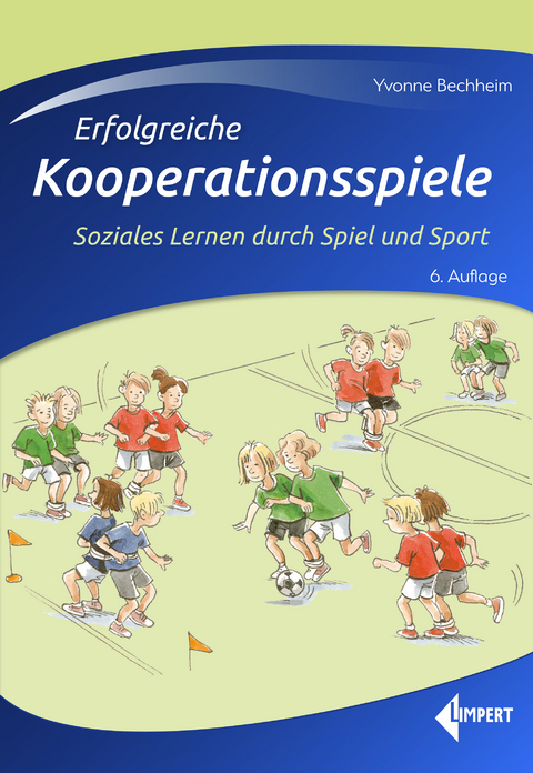 Erfolgreiche Kooperationsspiele - Yvonne Bechheim