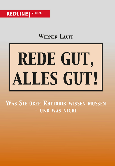 Rede gut, alles gut! - Werner Lauff