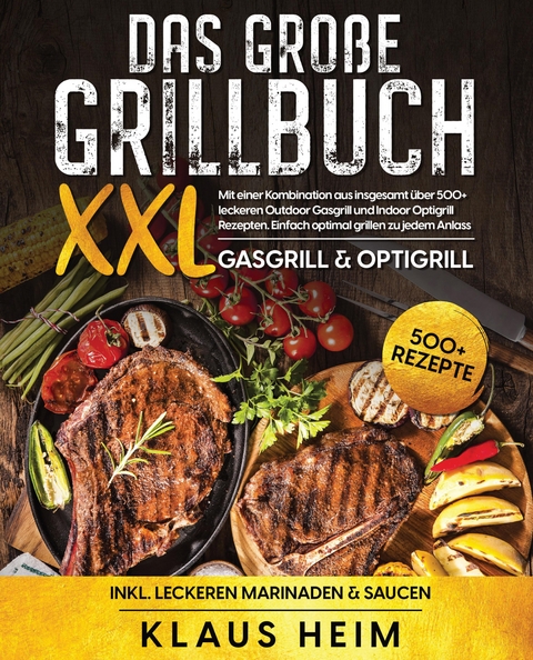 Das große Grillbuch XXL - Klaus Heim