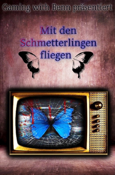 Mit den Schmetterlingen fliegen - Martin B. (Benny)