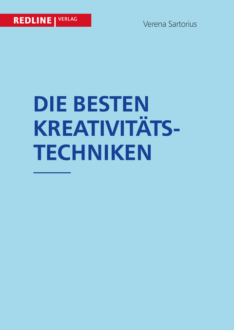 Die besten Kreativitätstechniken - Verena Sartorius