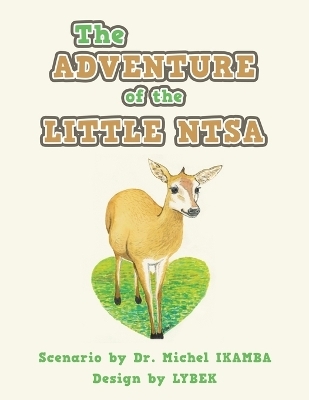 The Adventure of the Little Ntsa - Dr Michel Ikamba Ph D