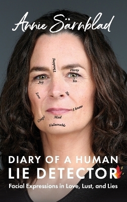 Diary of a Human Lie Detector - Annie Sarnblad