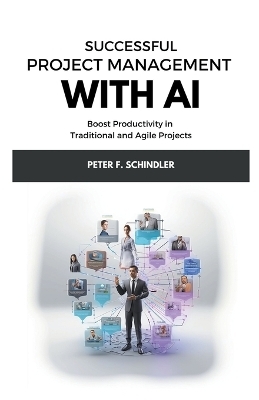 Successful Project Management With AI - Peter F Schindler