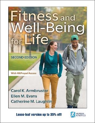 Fitness and Well-Being for Life - Carol K. Armbruster, Ellen M. Evans, Catherine M. Laughlin