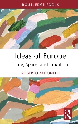 Ideas of Europe - Roberto Antonelli