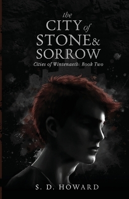 The City of Stone & Sorrow - S D Howard