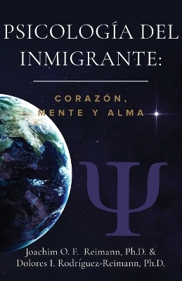 Psicología del Inmigrante - Joachim O F Reimann, Dolores I Rodríguez-Reimann