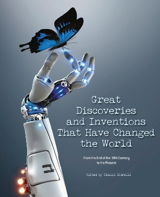 Great Discoveries and Inventions That Changed the World - 