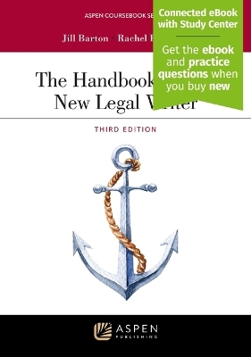 The Handbook for the New Legal Writer - Jill Barton, Rachel H Smith