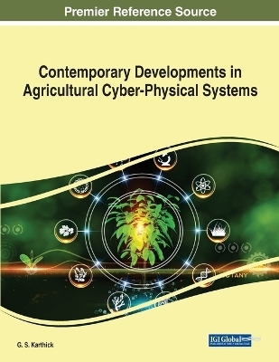 Contemporary Developments in Agricultural Cyber-Physical Systems - 