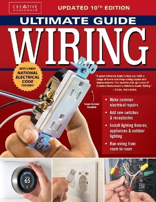 Ultimate Guide: Wiring, Updated 10th Edition -  The Editors of Creative Homeowner