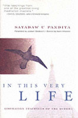 In This Very Life -  U Aggacitta,  U Pandita