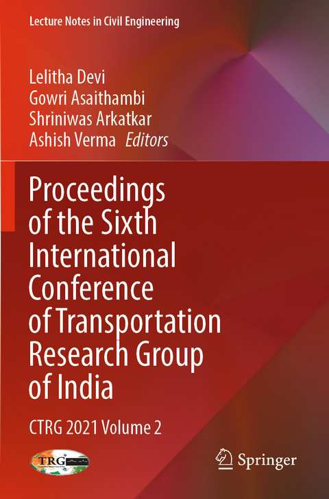 Proceedings of the Sixth International Conference of Transportation Research Group of India - 