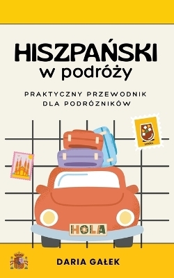 Hiszpański w podróży - Daria Galek