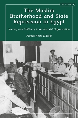 The Muslim Brotherhood and State Repression in Egypt - Ahmed Abou El Zalaf