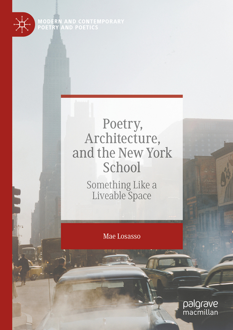 Poetry, Architecture, and the New York School - Mae Losasso